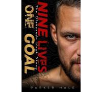 Parker Hale Nine Lives, One Goal (Tascabile)