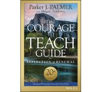 Parker J. Palme The Courage to Teach Guide for Reflection and Renewa (Tascabile)
