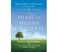 Parker J. Palmer Arthur Zajonc Megan S The Heart of Higher Ed (Copertina rigida)