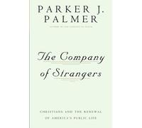 Parker J. Palmer Company of Strangers (Tascabile)
