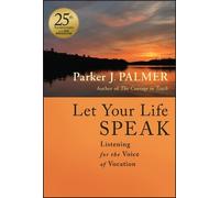 Parker J. Palmer Let Your Life Speak (Copertina rigida)