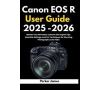 Parker James Canon EOS R User Guide 2025 -2026 (Tascabile)