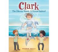 Parker Kelly Clark The Heroic Shark (Tascabile)