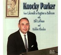 Parker, Knocky - From Cakewalk To Ragtime To Ballroom