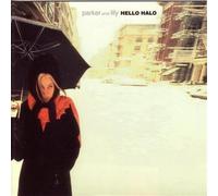 Parker & Lily - Hello Halo by Parker & Lily (2001-11-13)