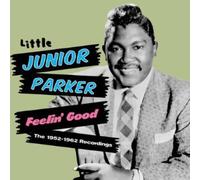 Parker, Little Junior - Feelin' Good 1952-62 Recordings