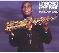 PARKER, MACEO - FUNK OVERLOAD