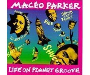 Parker, Maceo - Life on Planet Groove