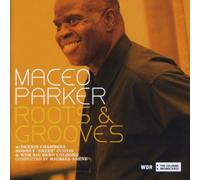 Maceo Parker – Roots and Grooves – CD