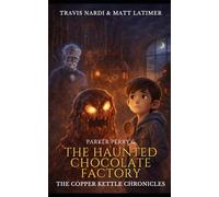 Parker Perry and the Haunted Chocolate Factory