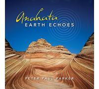 Parker Peter Paul - Anahata Earth Echoes