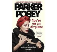 Parker Posey You're on an Airplane (Tascabile)