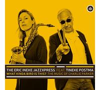 The Eric Ineke JazzXpre What Kinda Bird Is This?: The Music of Charlie Park (CD)