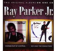 Parker, Ray Jr. - Woman Out Of Control / Sex And The Singl
