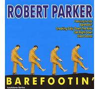 Parker, Robert - Barefootin