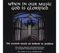 Parker, Robert W. - When In Our Music God Is Glorified