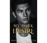 Parker S Huntington L J Shen My Dark Desire (Tascabile)