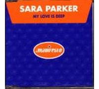 Parker Sara - My Love Is Deep