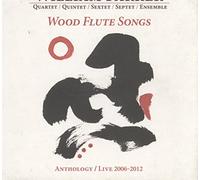 Parker,William - Wood Flute Songs: Anthology/Live 2006-2012