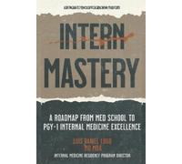 Parker Williams Zoya Khan Kayla Weiss-Hernandez Intern Mastery (Tascabile)