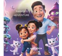 Parker's Adventure: A magical forest and space adventure. Wholesome bedtime tale about friendship and kindness.