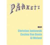 Parkett No. 81 Christian Jankowski, Cosima Von Bonin, AI Weiwei (Tascabile)