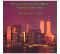 Parkin, Eric - Manhattan Playboy: Tribute To Robert Farnon