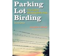 Parking Lot Birding: A Fun Guide to Discovering Birds in Texas