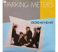 Parking Meters - Cross My Heart