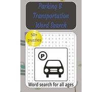 Parking & Transportation Word Search Puzzle Book: Word Searches with Easy To Read Print about Transportation, Cars, Planes, Boats and More | 6x9 inches | 55+ Puzzles.. Gift