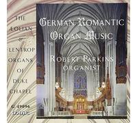 Parkins, Robert - German Romantic Organ