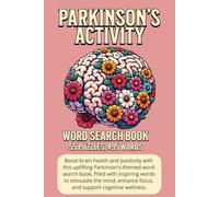 Parkinson’s Activity- Word Search Book: Stimulate the Brain with Positive Themed Words!
