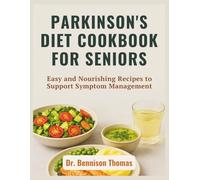 PARKINSON’S DIET COOKBOOK FOR SENIORS