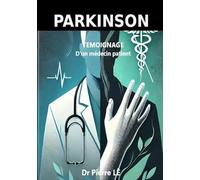 PARKINSON TÉMOIGNAGE D'UN MEDECIN PATIENT PARTENAIRE