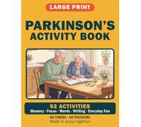 Parkinson's Activity Book: Large-Print Activities for Memory, Focus, Words, Writing & Everyday Fun - Made for People with Parkinson's and Their Caregivers to Enjoy at Home