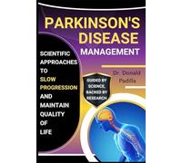 Parkinson's Disease Management: Scientific Approaches To Slow Progression And Maintain Quality Of Life