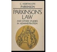 Parkinson's Law, and Other Studies in Administration