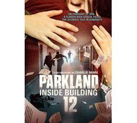 Parkland: Inside Building 12 (DVD) Charlie Minn