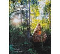 Parklife Hideaways: Cottages and Cabins in North American Parklands