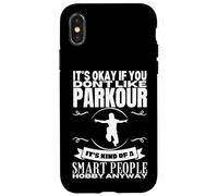Parkour è per persone intelligenti Parkour divertente Custodia per iPhone X/XS