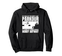 Parkour è per persone intelligenti Parkour divertente Felpa con Cappuccio