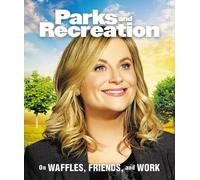 Parks and Recreation: On Waffles, Friends, and Work