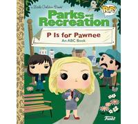 Parks and Recreation: P Is for Pawnee: an ABC Book
