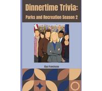 Parks and Recreation Season 2: A Dinnertime Trivia Book