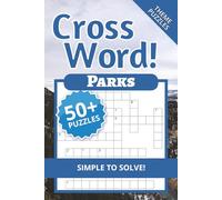 Parks Crossword Puzzles: Crossword Puzzle with Easy to Read Print about Parks, Wildlife, Outdoors and More | 6x9 Inches, 120 pages | 50+ Puzzles | ... Gift for Vacation, Holidays and Relaxation