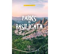 Parks in Basilicata. Con carta estraibile