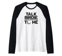 Parla Birdie con Me Divertente Golfista Maglia con Maniche Raglan