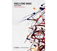 Parla come mangi. Massa e potere