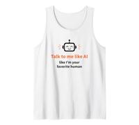 Parla con Me Come se Fossi la Tua intelligenza Artificiale Umana Preferita Canotta