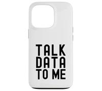 Parla con me dei dati | Appassionato di dati | Amante dell'analisi dei dati Custodia per iPhone 13 Pro
